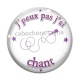 Cabochon Verre - j'peux pas j'ai chant