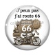 Cabochon Verre - j'peux pas j'ai route 66