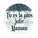 tu es la plus jolie maman