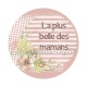 la plus belle des mamans