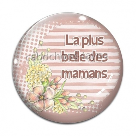 Cabochon Verre - la plus belle des mamans