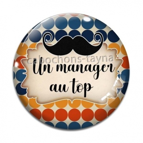 Cabochon Verre - un manager au top