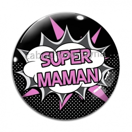 Cabochon Verre - super maman