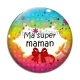 Cabochon Verre - ma super maman