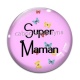 Cabochon Verre - super maman