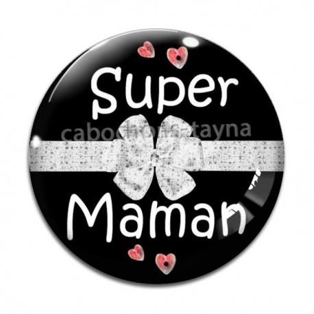 Cabochon Verre - super maman