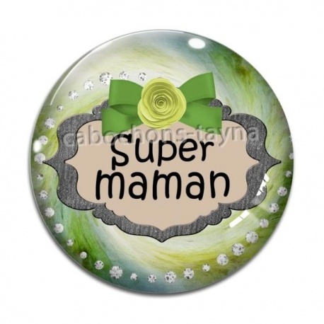 Cabochon Verre - super maman