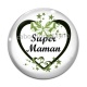 Cabochon Verre - super maman