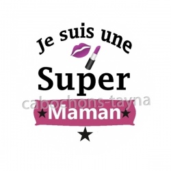 je suis une super maman