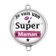 Connecteur Cabochon Argent - je suis une super maman