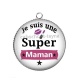 Pendentif Cabochon Argent - je suis une super maman