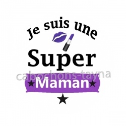 je suis une super maman