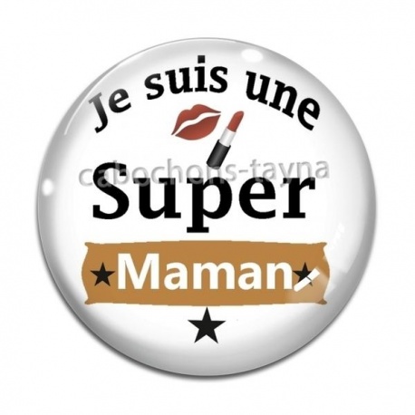 Cabochon Verre - je suis une super maman