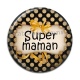Cabochon Résine - super maman