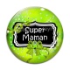 Cabochon Verre - super maman