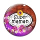 Cabochon Verre - super maman