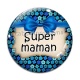Cabochon Verre - super maman