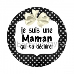 je suis une maman qui déchire