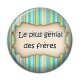 Cabochon Résine - le plus génial des frères