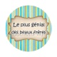 le plus génial des beaux frères