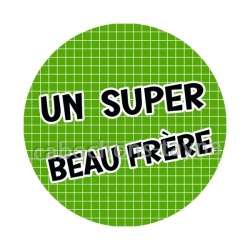 un super beau frère
