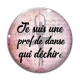 Cabochon Verre - je suis une prof de danse qui déchire