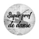 super prof de danse