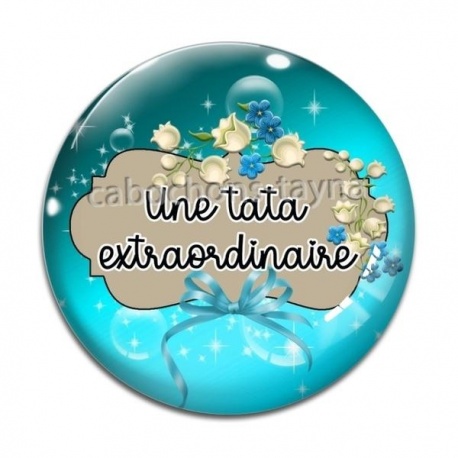 Cabochon Verre - une tata extraordinaire