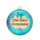 Pendentif Cabochon Argent - une soeur formidable