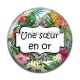 Cabochon Résine - une soeur en or