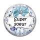Cabochon Verre - super soeur