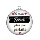 Pendentif Cabochon Argent - tu es une soeur plus que parfaite