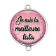 Connecteur Cabochon Argent - je suis la meilleure tatie