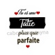 tu es une tatie plus que parfaite