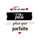tu es une tata plus que parfaite