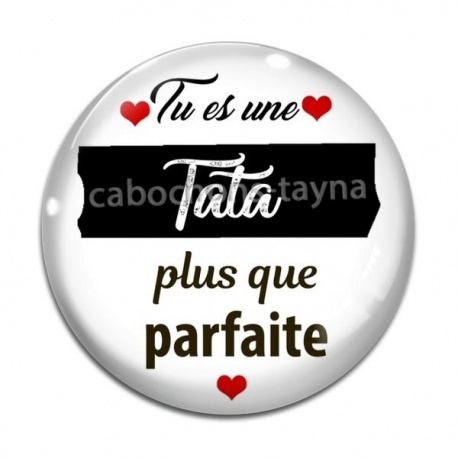 Cabochon Verre - tu es une tata plus que parfaite