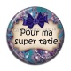 Cabochon Résine - pour ma super tatie