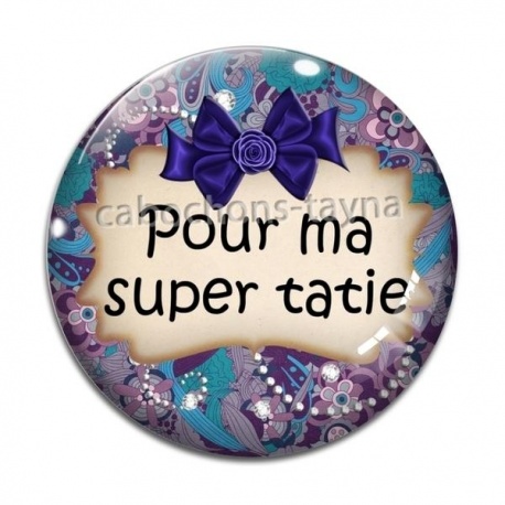 Cabochon Verre - pour ma super tatie
