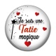 Cabochon Résine - je suis une tatie magique