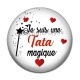 Cabochon Résine - je suis une tata magique
