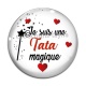 Cabochon Verre - je suis une tata magique