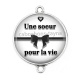 Connecteur Cabochon Argent - une soeur pour la vie