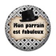Cabochon Résine - mon parrain est fabuleux