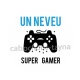 un neveu super gamer