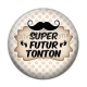 Cabochon Résine - super futur tonton