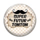 Cabochon Verre - super futur tonton