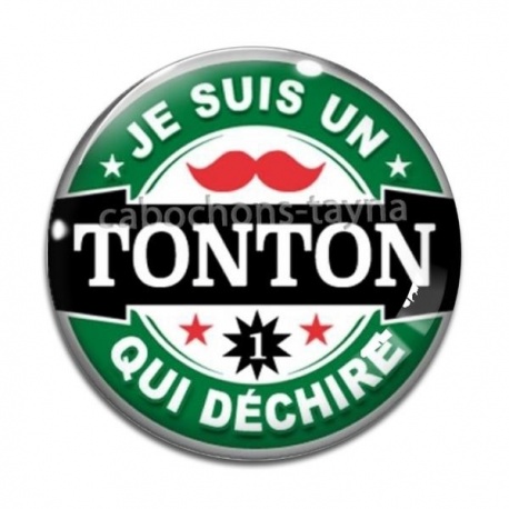 Cabochon Verre - je suis un tonton qui déchire