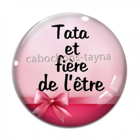 Cabochon Verre - tata et fière de l'être