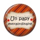 Cabochon Résine - un papy extraordinaire