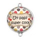 Connecteur Cabochon Argent - un papi super cool